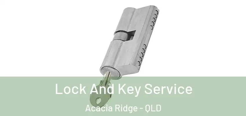 Lock And Key Service Acacia Ridge - QLD