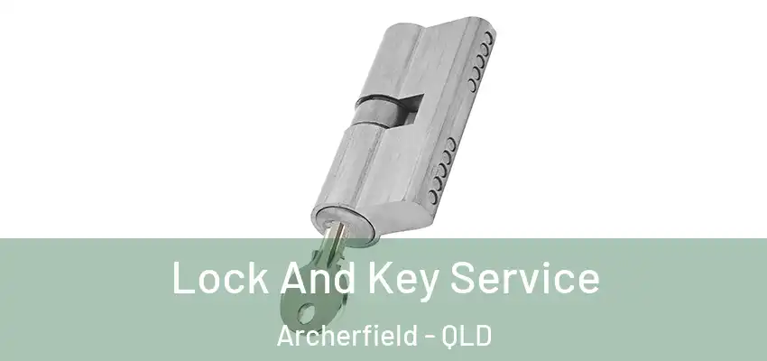 Lock And Key Service Archerfield - QLD