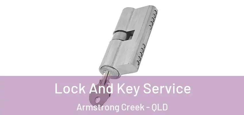 Lock And Key Service Armstrong Creek - QLD