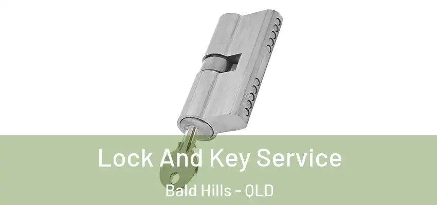  Lock And Key Service Bald Hills - QLD