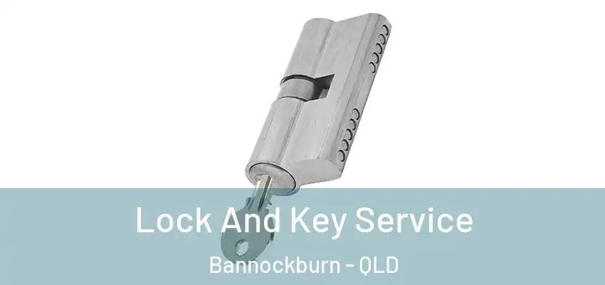 Lock And Key Service Bannockburn - QLD