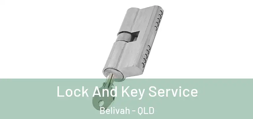  Lock And Key Service Belivah - QLD