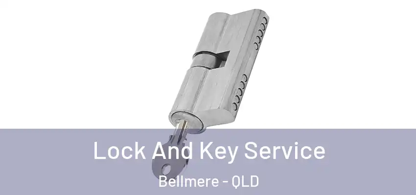  Lock And Key Service Bellmere - QLD
