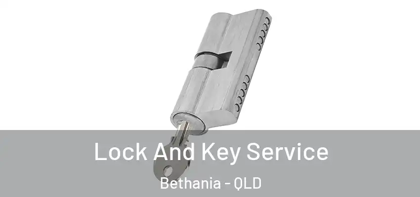  Lock And Key Service Bethania - QLD