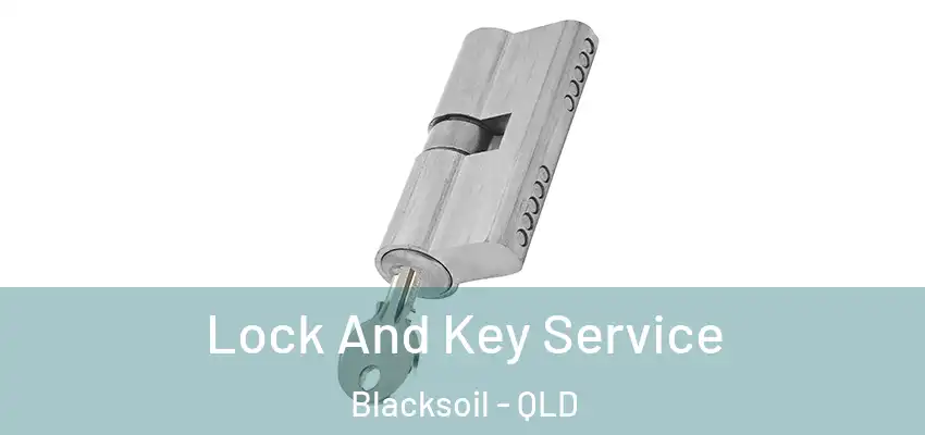 Lock And Key Service Blacksoil - QLD