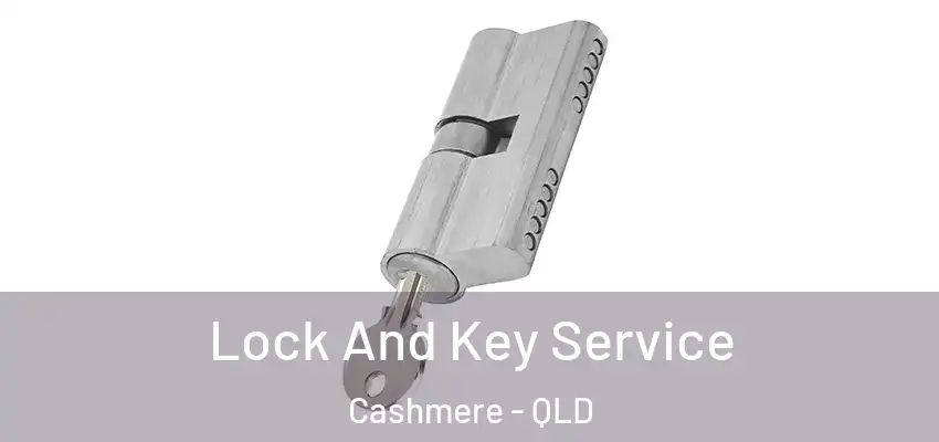  Lock And Key Service Cashmere - QLD