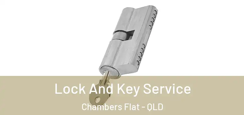  Lock And Key Service Chambers Flat - QLD