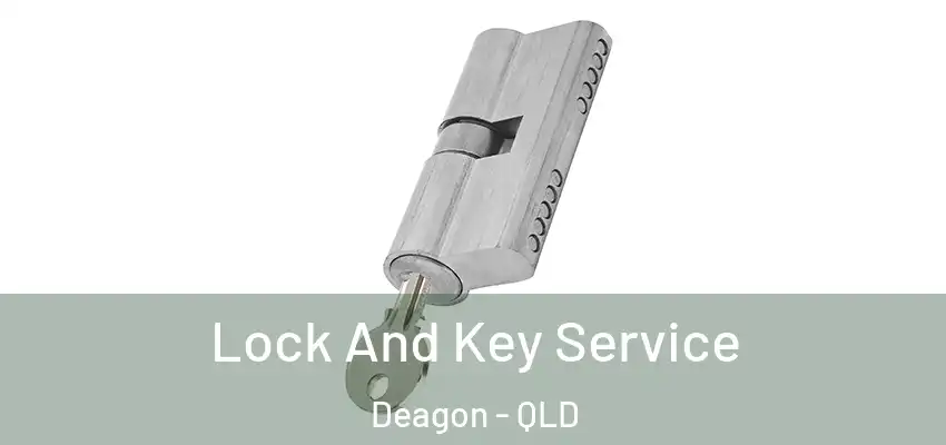  Lock And Key Service Deagon - QLD