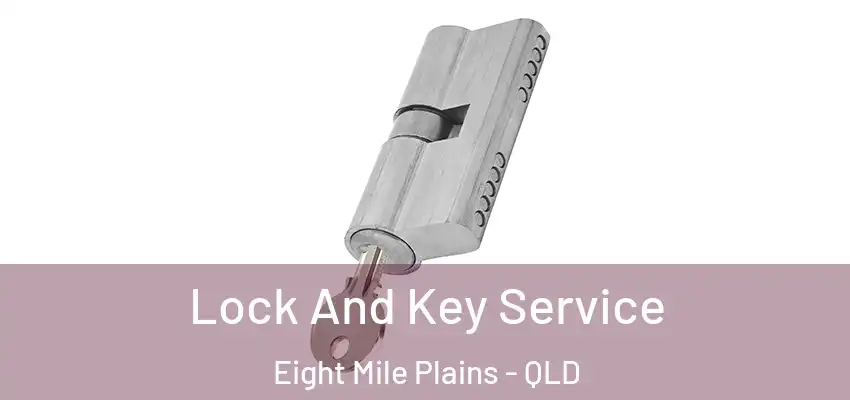  Lock And Key Service Eight Mile Plains - QLD