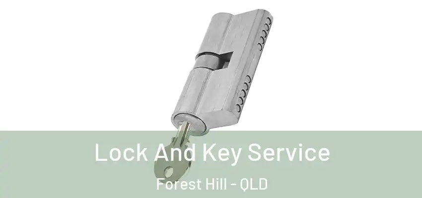 Lock And Key Service Forest Hill - QLD