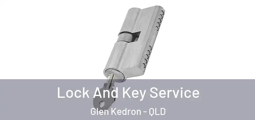  Lock And Key Service Glen Kedron - QLD