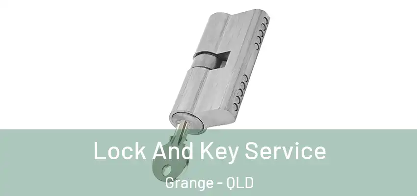 Lock And Key Service Grange - QLD