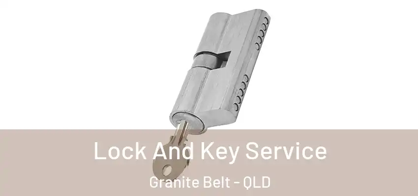  Lock And Key Service Granite Belt - QLD