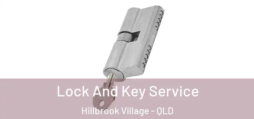 Lock And Key Service Hillbrook Village - QLD
