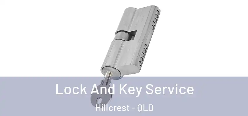  Lock And Key Service Hillcrest - QLD