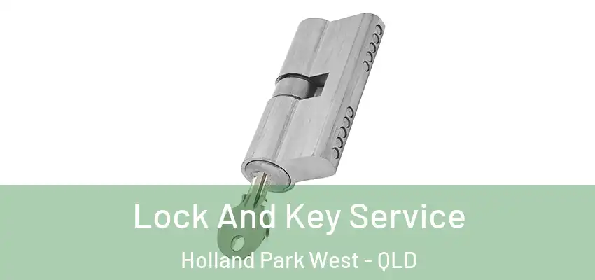 Lock And Key Service Holland Park West - QLD