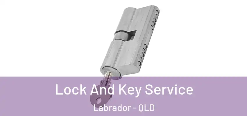  Lock And Key Service Labrador - QLD