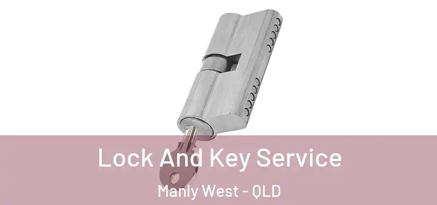  Lock And Key Service Manly West - QLD