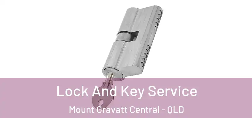  Lock And Key Service Mount Gravatt Central - QLD
