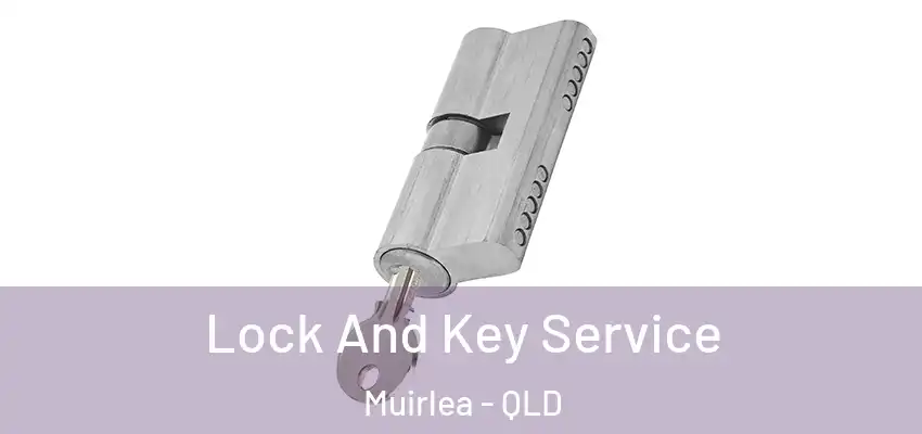  Lock And Key Service Muirlea - QLD