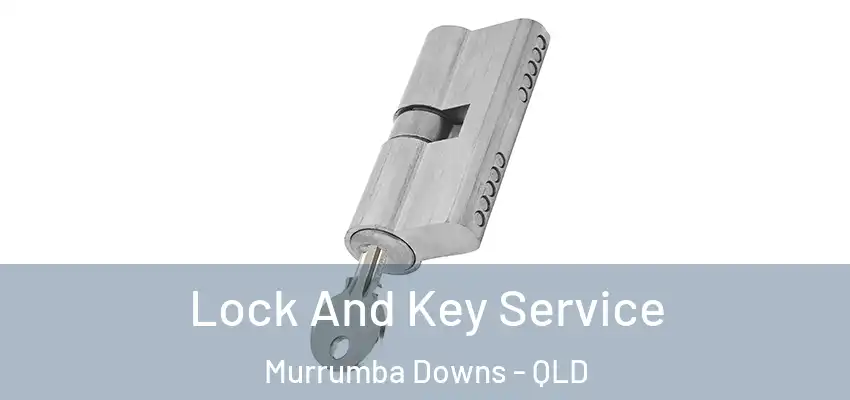 Lock And Key Service Murrumba Downs - QLD