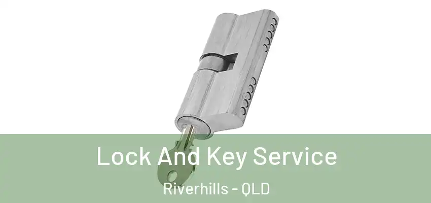 Lock And Key Service Riverhills - QLD