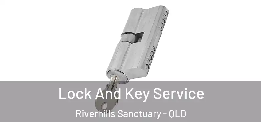  Lock And Key Service Riverhills Sanctuary - QLD
