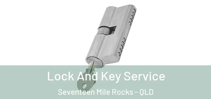  Lock And Key Service Seventeen Mile Rocks - QLD