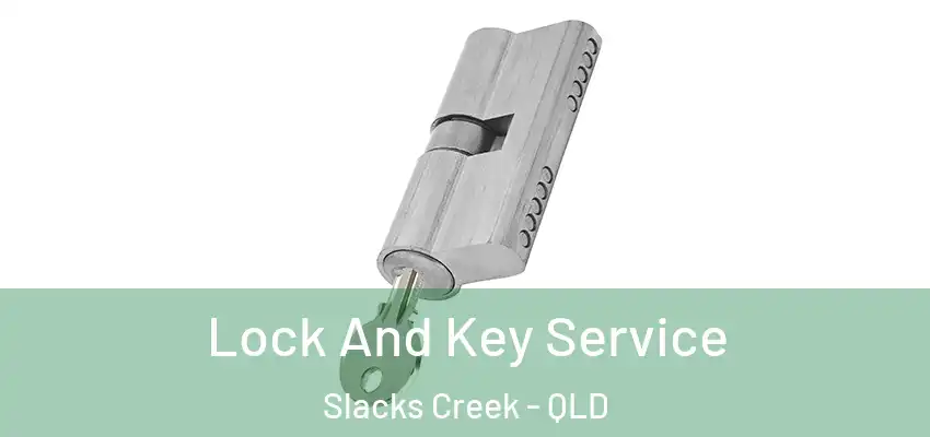 Lock And Key Service Slacks Creek - QLD