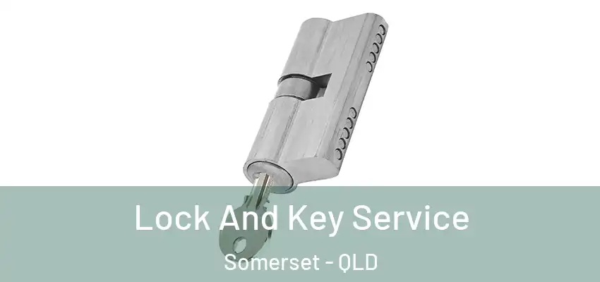  Lock And Key Service Somerset - QLD