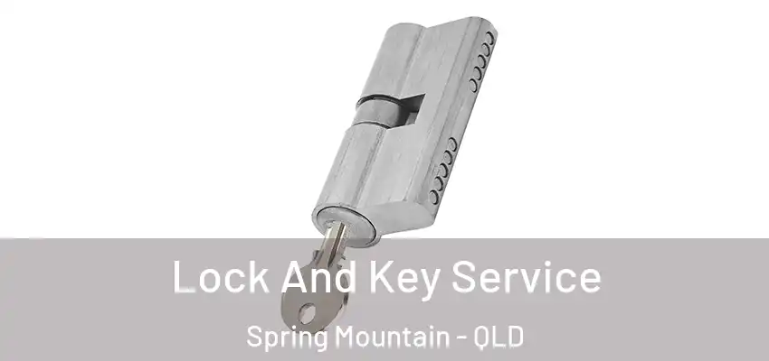  Lock And Key Service Spring Mountain - QLD