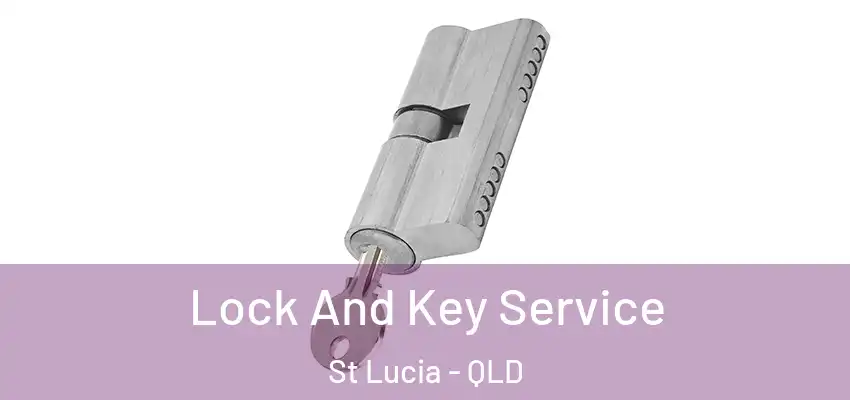  Lock And Key Service St Lucia - QLD