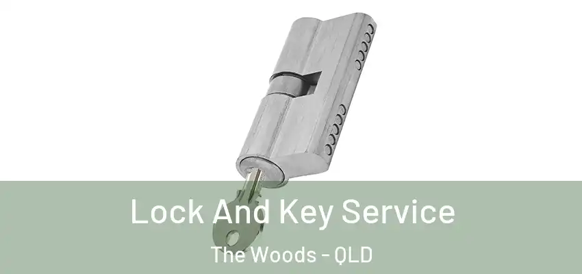  Lock And Key Service The Woods - QLD