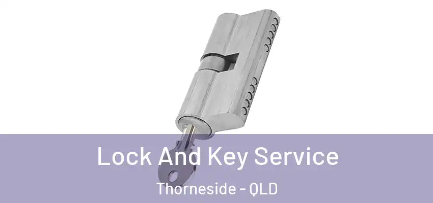  Lock And Key Service Thorneside - QLD