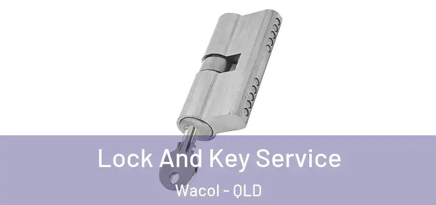 Lock And Key Service Wacol - QLD