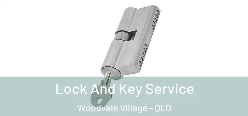 Lock And Key Service Woodvale Village - QLD