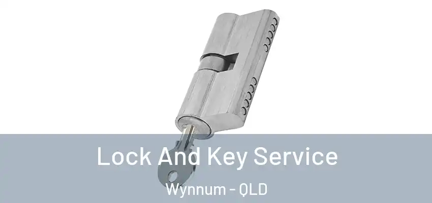 Lock And Key Service Wynnum - QLD