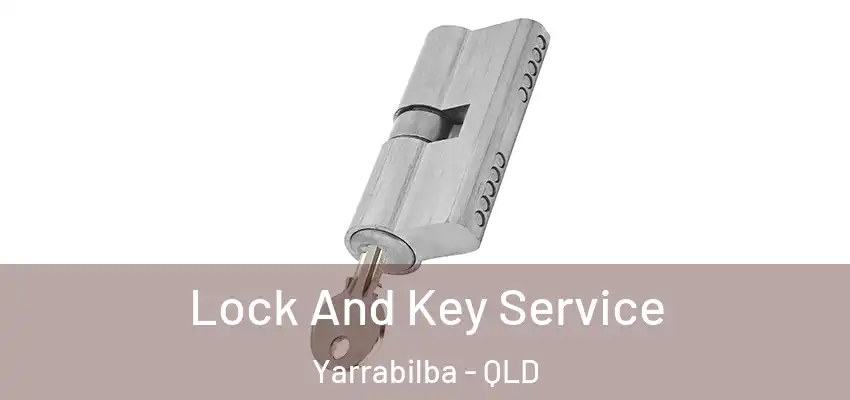  Lock And Key Service Yarrabilba - QLD