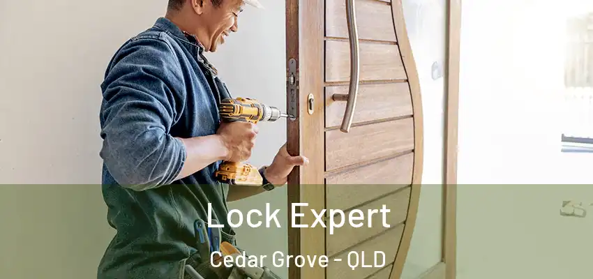  Lock Expert Cedar Grove - QLD
