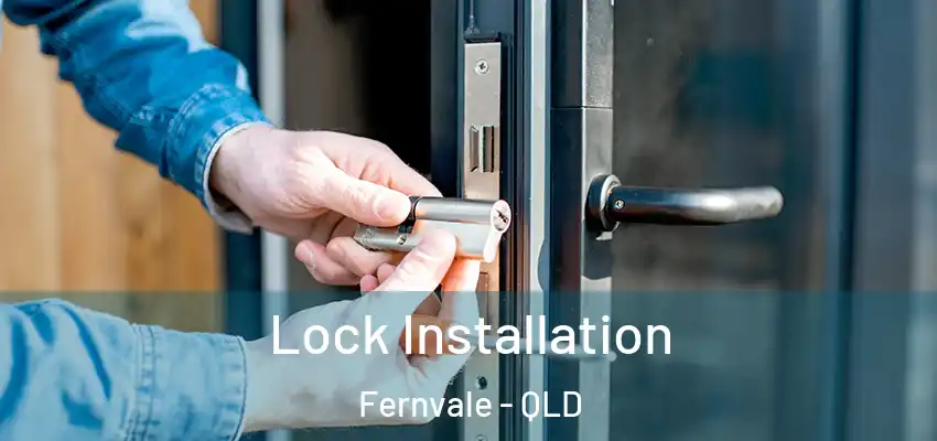  Lock Installation Fernvale - QLD