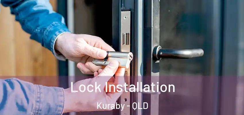  Lock Installation Kuraby - QLD