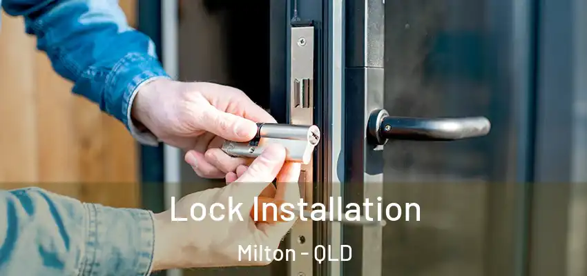 Lock Installation Milton - QLD
