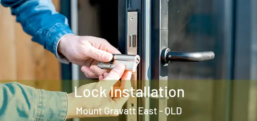 Lock Installation Mount Gravatt East - QLD