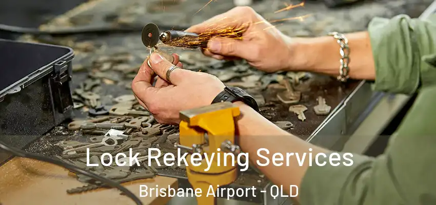 Lock Rekeying Services Brisbane Airport - QLD