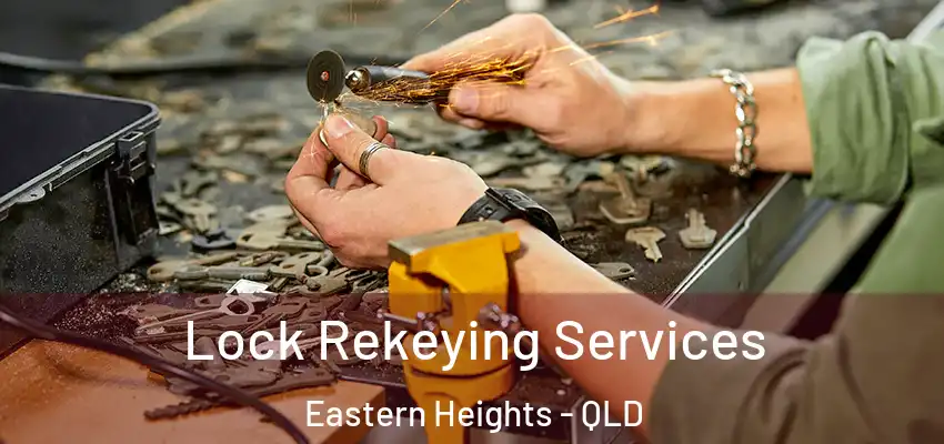  Lock Rekeying Services Eastern Heights - QLD