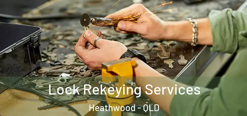  Lock Rekeying Services Heathwood - QLD