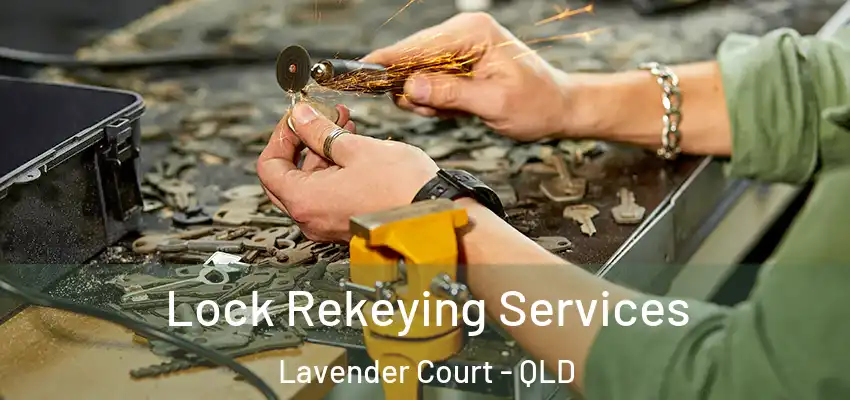 Lock Rekeying Services Lavender Court - QLD