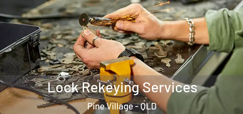  Lock Rekeying Services Pine Village - QLD