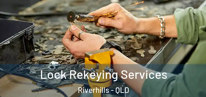 Lock Rekeying Services Riverhills - QLD