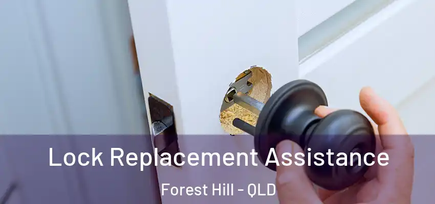 Lock Replacement Assistance Forest Hill - QLD
